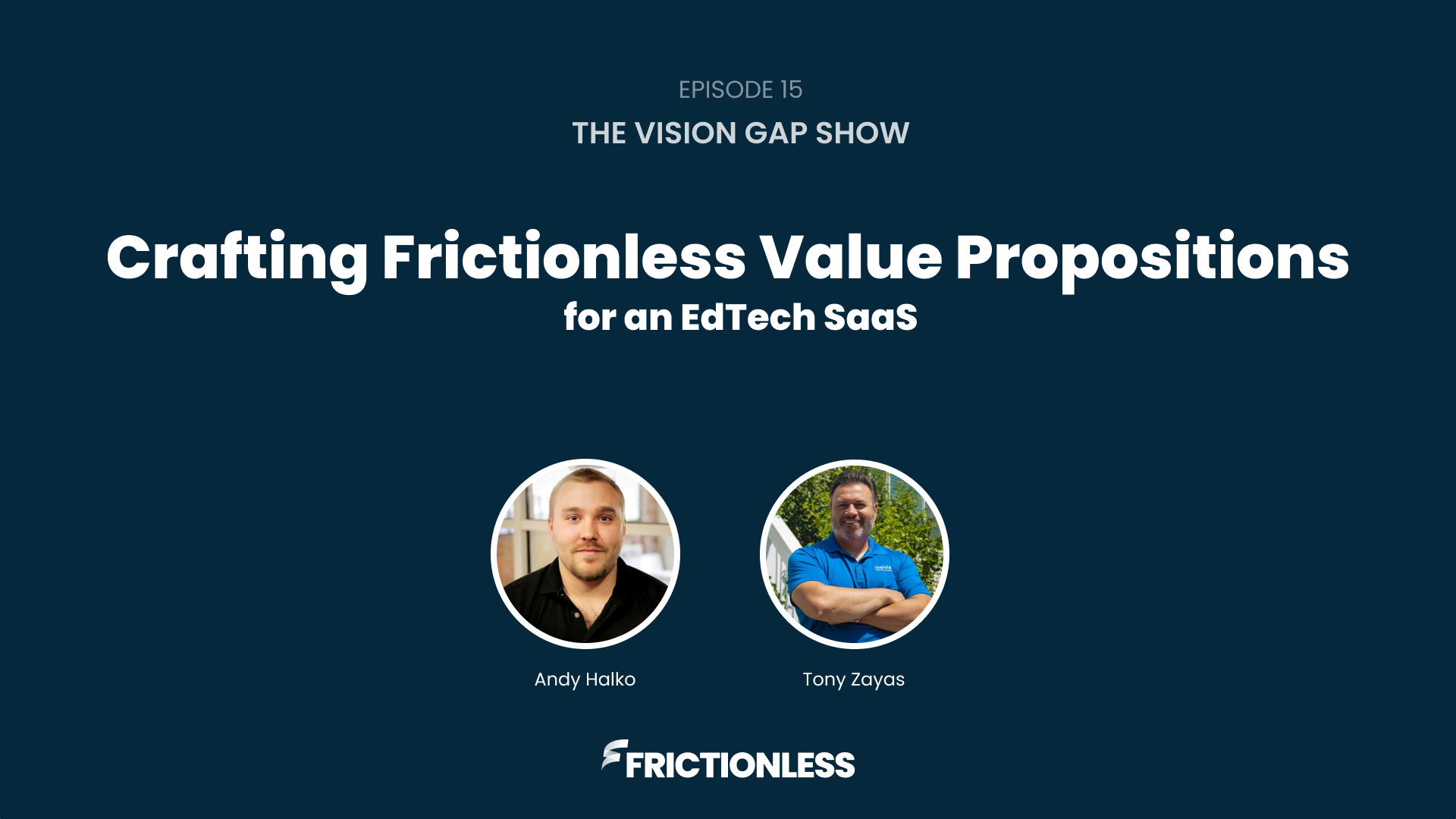 Crafting Frictionless Value Propositions for EdTech SaaS (Episode 15)