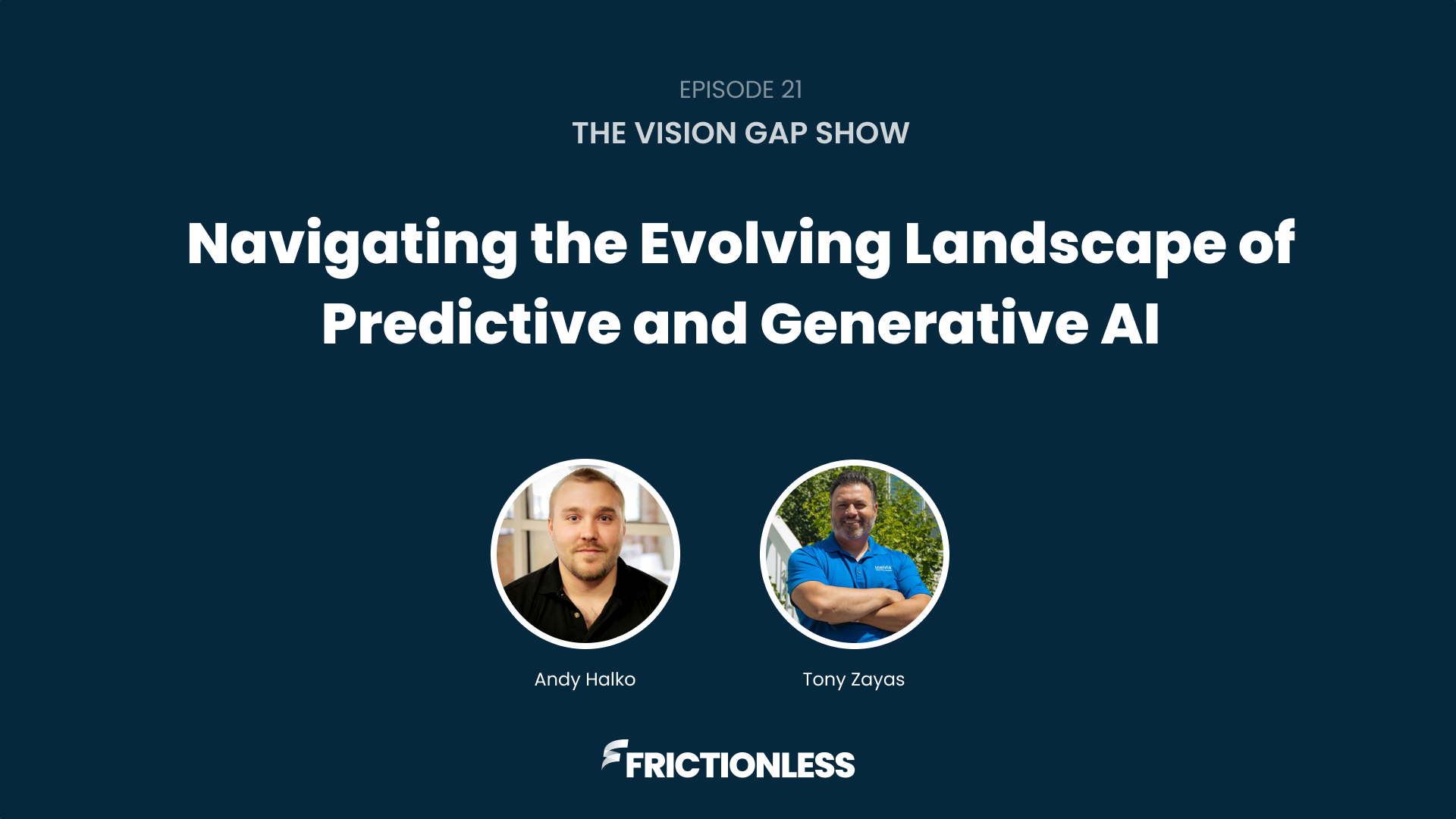 Navigating the Evolving Landscape of Predictive and Generative AI (Episode 21)